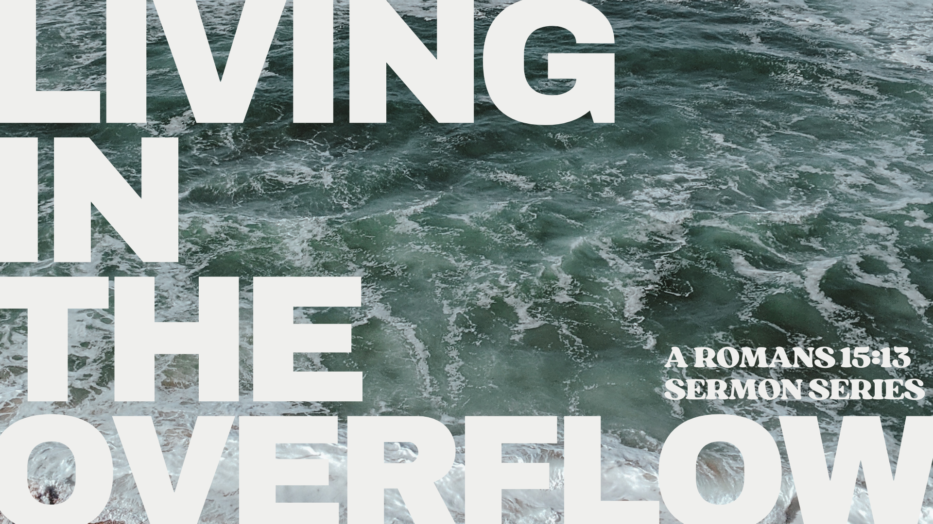Living in the Overflow Sermon Sereies